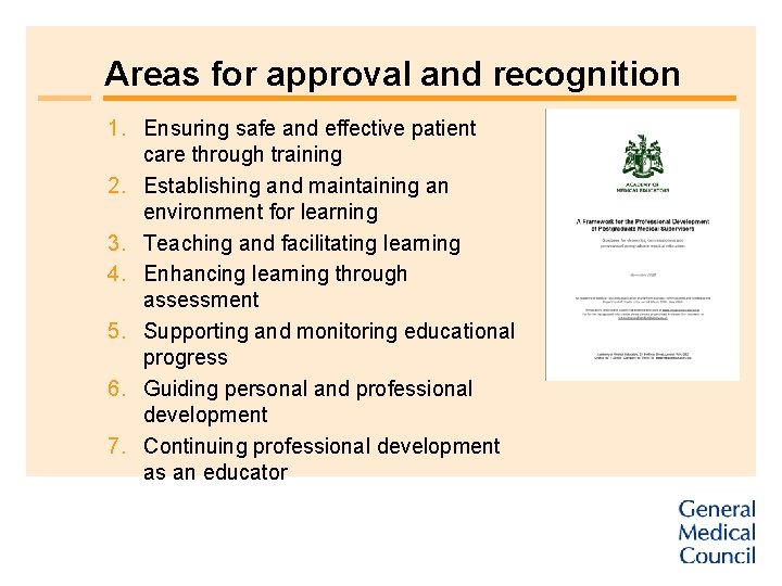 Areas for approval and recognition 1. Ensuring safe and effective patient care through training