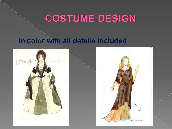 COSTUME DESIGN In color with all details included 