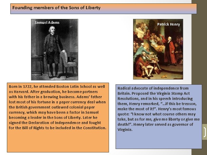 Founding members of the Sons of Liberty Samuel Adams Born in 1722, he attended