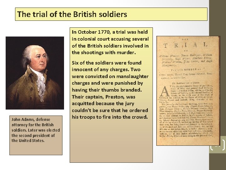 The trial of the British soldiers In October 1770, a trial was held in