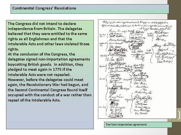 Continental Congress’ Resolutions The Congress did not intend to declare independence from Britain. The