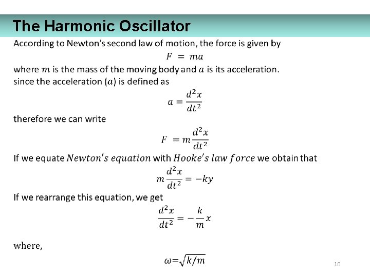 The Harmonic Oscillator 10 