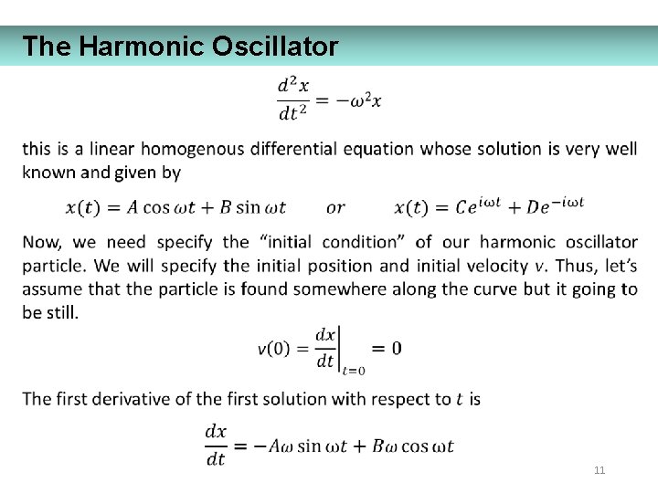 The Harmonic Oscillator 11 