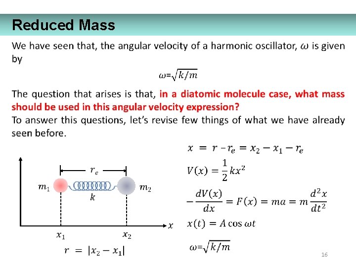 Reduced Mass 16 