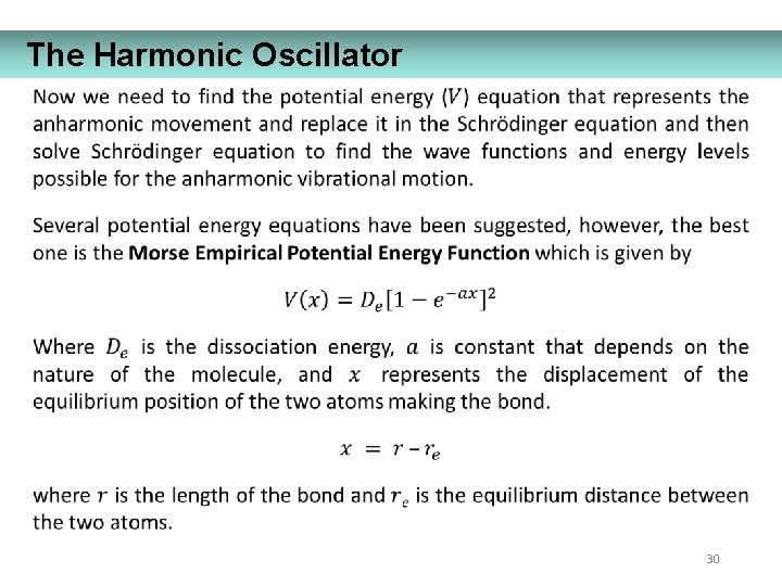 The Harmonic Oscillator 30 