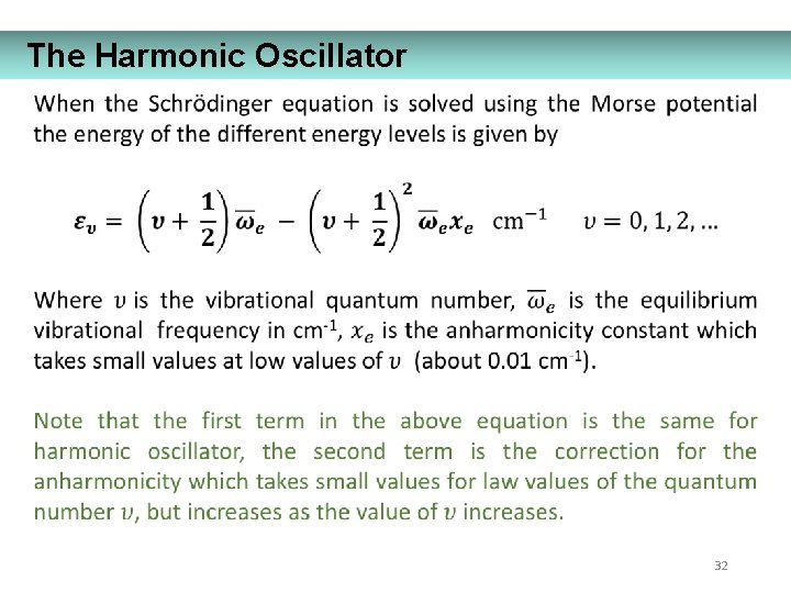 The Harmonic Oscillator 32 