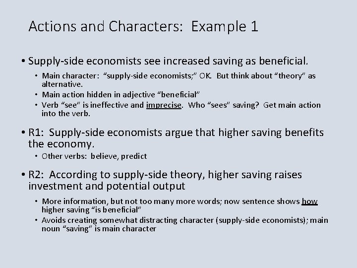 Actions and Characters: Example 1 • Supply-side economists see increased saving as beneficial. •