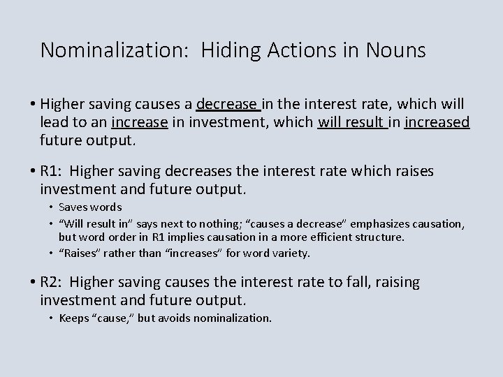 Nominalization: Hiding Actions in Nouns • Higher saving causes a decrease in the interest