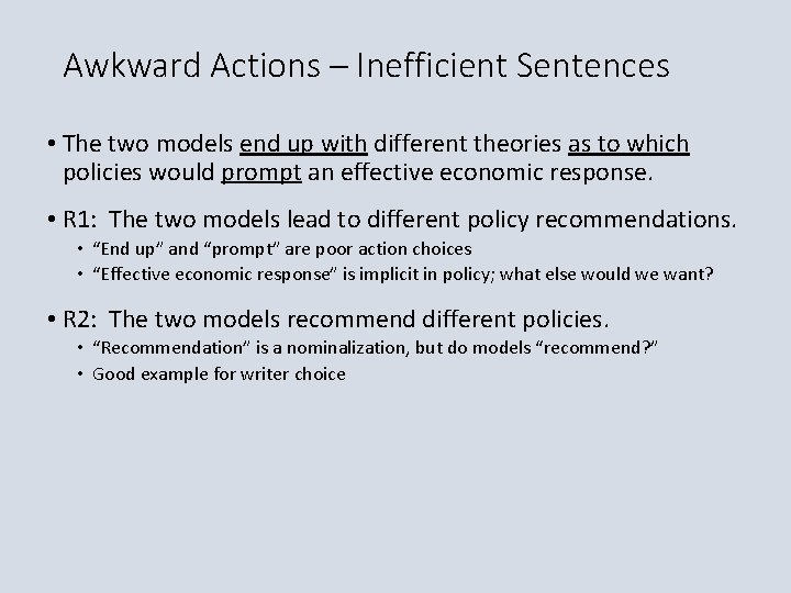 Awkward Actions – Inefficient Sentences • The two models end up with different theories