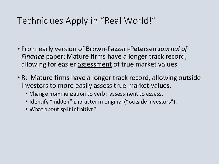 Techniques Apply in “Real World!” • From early version of Brown-Fazzari-Petersen Journal of Finance