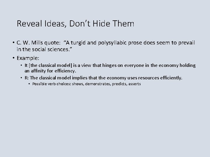 Reveal Ideas, Don’t Hide Them • C. W. Mills quote: “A turgid and polysyllabic
