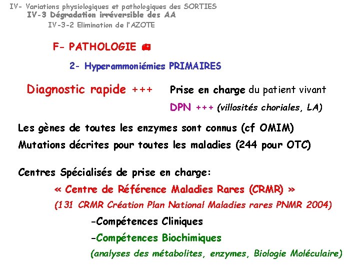 IV- Variations physiologiques et pathologiques des SORTIES IV-3 Dégradation irréversible des AA IV-3 -2