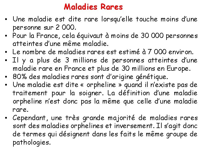 Maladies Rares • Une maladie est dite rare lorsqu’elle touche moins d’une personne sur