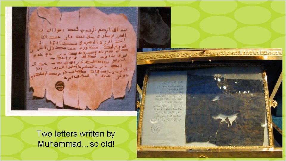Two letters written by Muhammad…so old! 