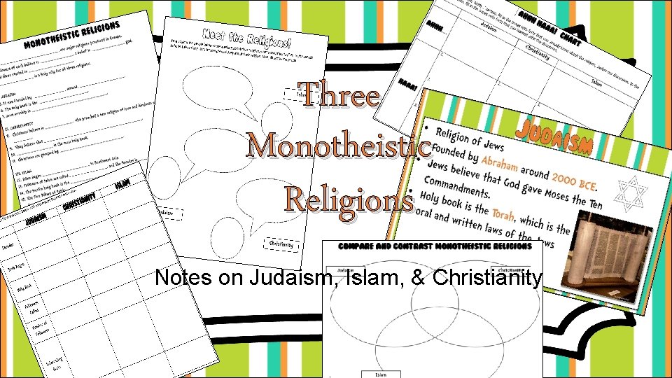 Three Monotheistic Religions Notes on Judaism, Islam, & Christianity 