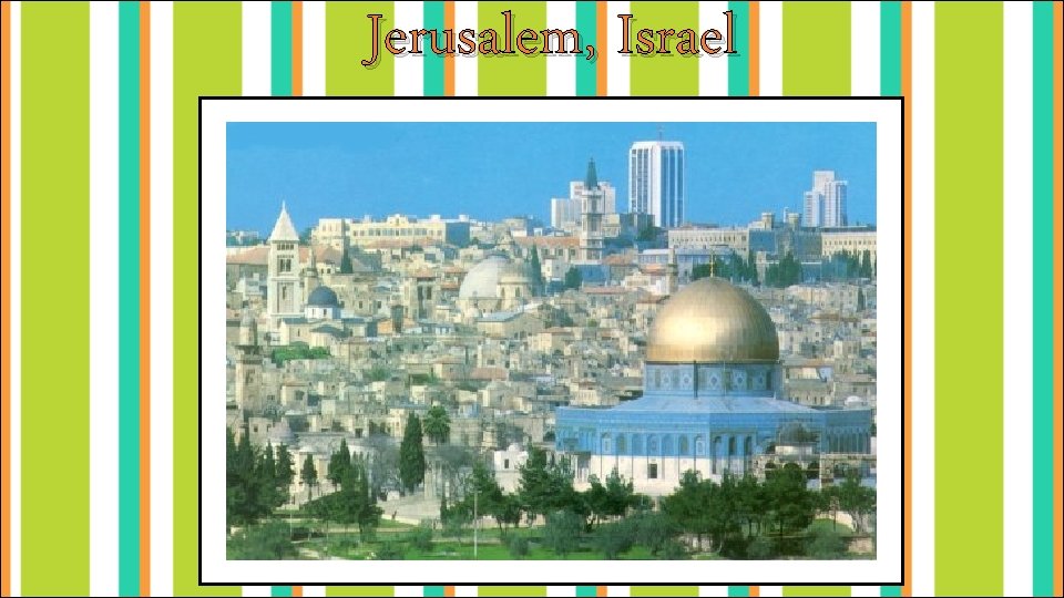 Jerusalem, Israel 