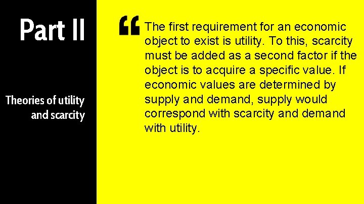 Part II Theories of utility and scarcity The first requirement for an economic object