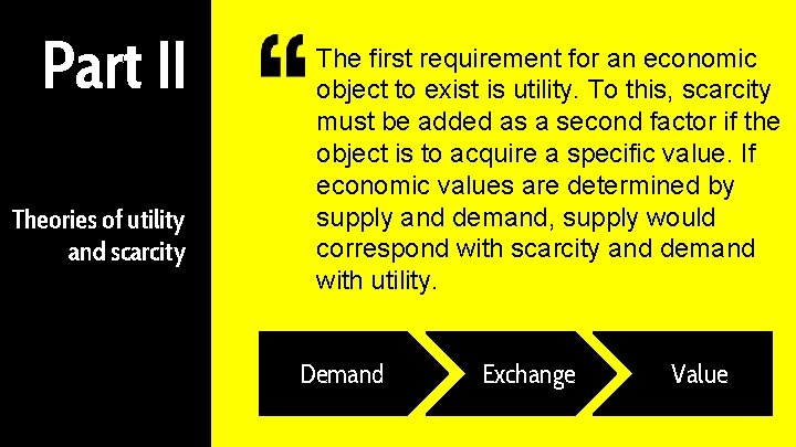 Part II Theories of utility and scarcity The first requirement for an economic object