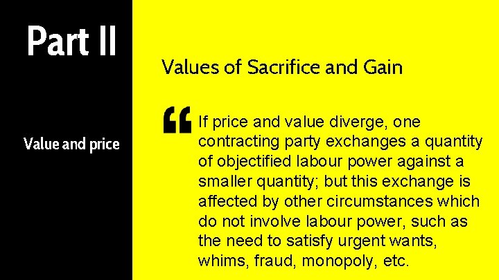 Part II Value and price Values of Sacrifice and Gain If price and value