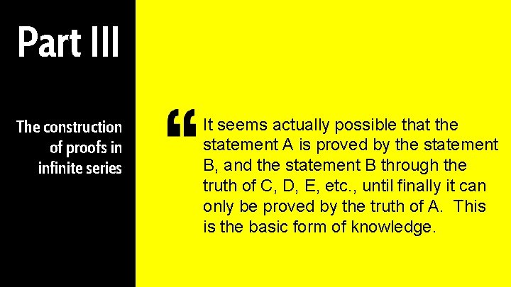 Part III The construction of proofs in infinite series It seems actually possible that