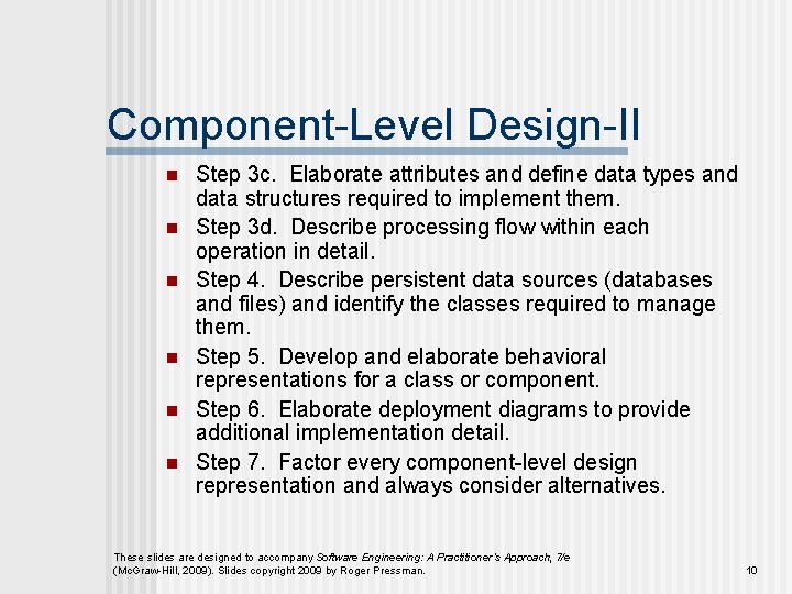 Component-Level Design-II n n n Step 3 c. Elaborate attributes and define data types