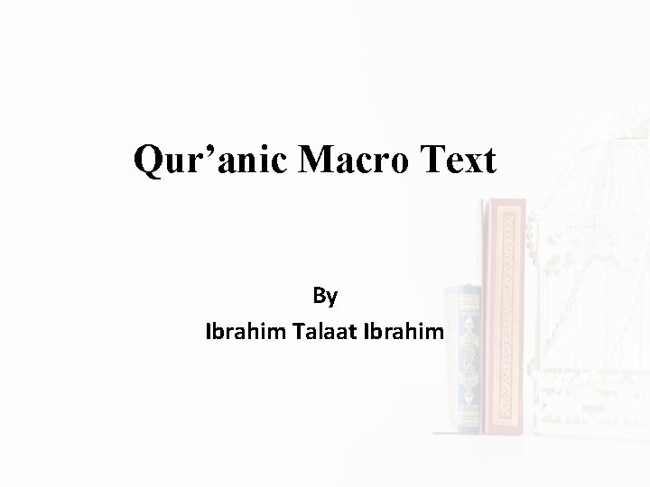 Qur’anic Macro Text By Ibrahim Talaat Ibrahim 