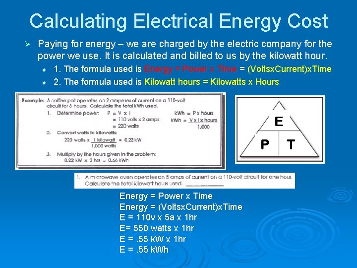 Calculating Electrical Energy Cost Ø Paying for energy – we are charged by the Calculating Electrical Energy Cost Ø Paying for energy – we are charged by the