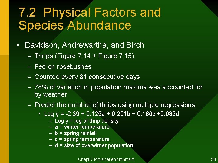 7. 2 Physical Factors and Species Abundance • Davidson, Andrewartha, and Birch – Thrips