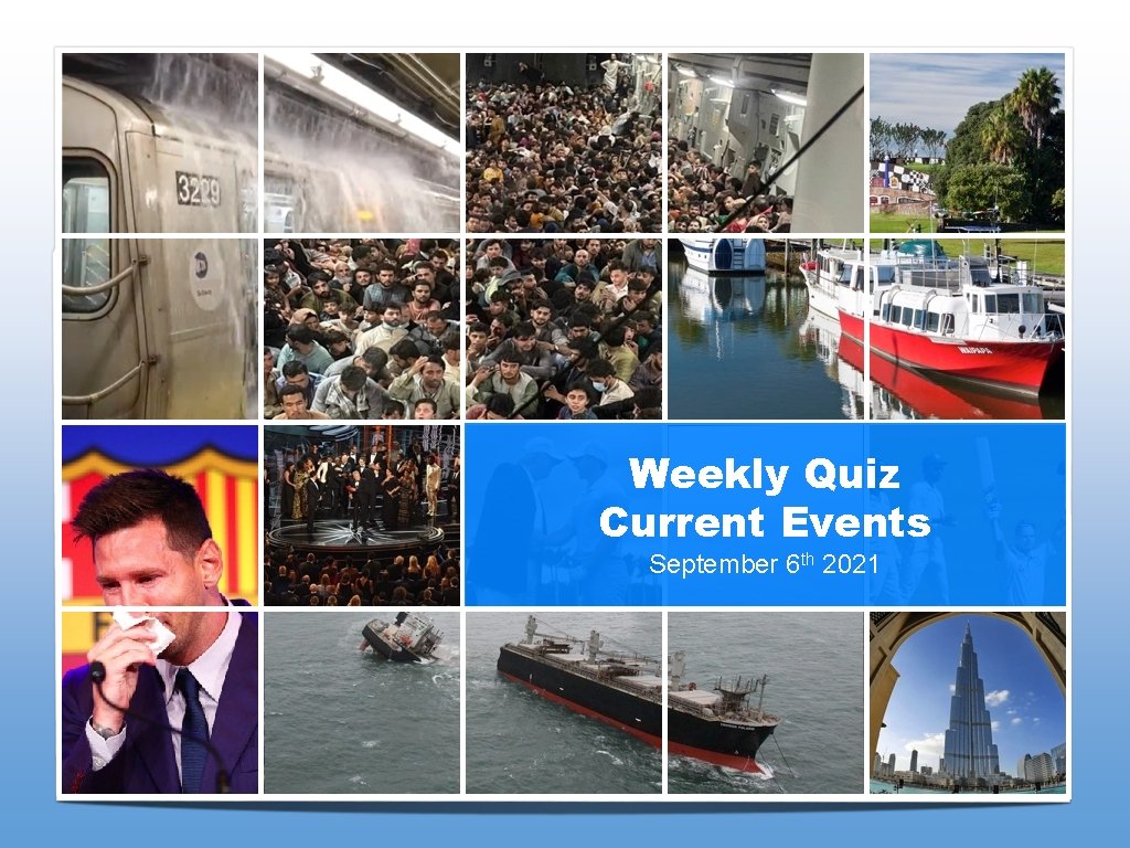 Weekly Quiz Current Events September 6 th 2021 06/03/17 