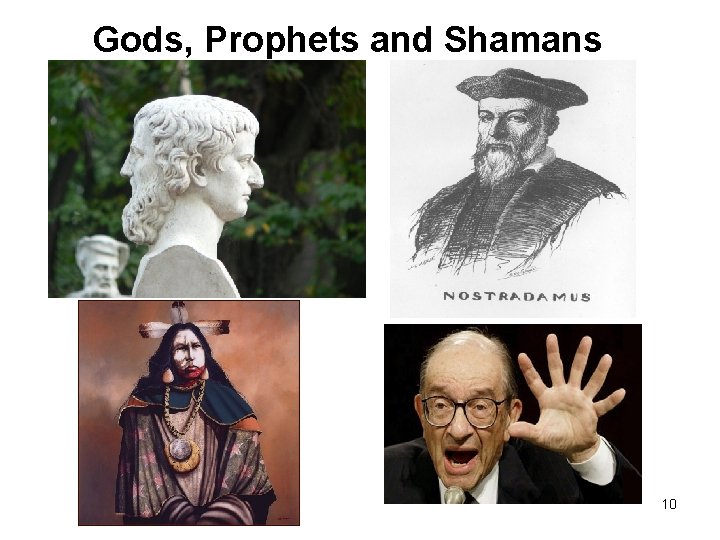 Gods, Prophets and Shamans 10 Gods, Prophets and Shamans 10