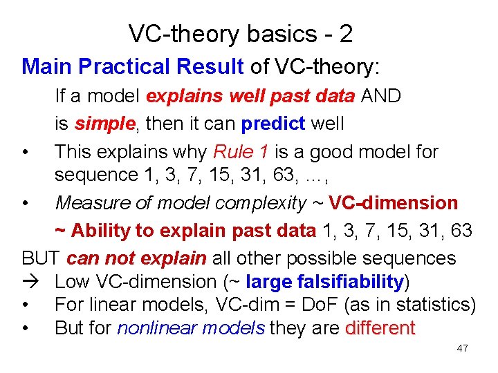 VC-theory basics - 2 Main Practical Result of VC-theory: If a model explains well VC-theory basics - 2 Main Practical Result of VC-theory: If a model explains well