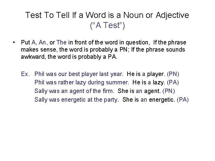 Test To Tell If a Word is a Noun or Adjective (“A Test”) •