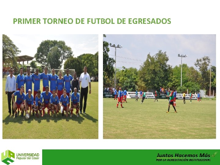 PRIMER TORNEO DE FUTBOL DE EGRESADOS 