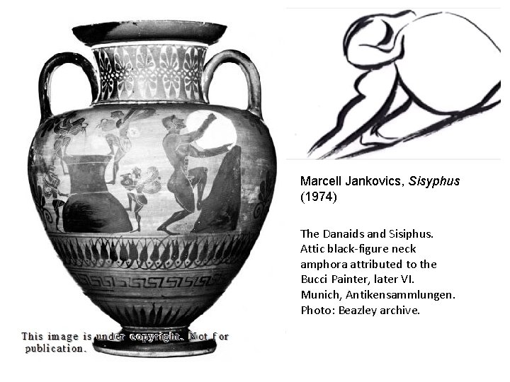 Marcell Jankovics, Sisyphus (1974) The Danaids and Sisiphus. Attic black-figure neck amphora attributed to