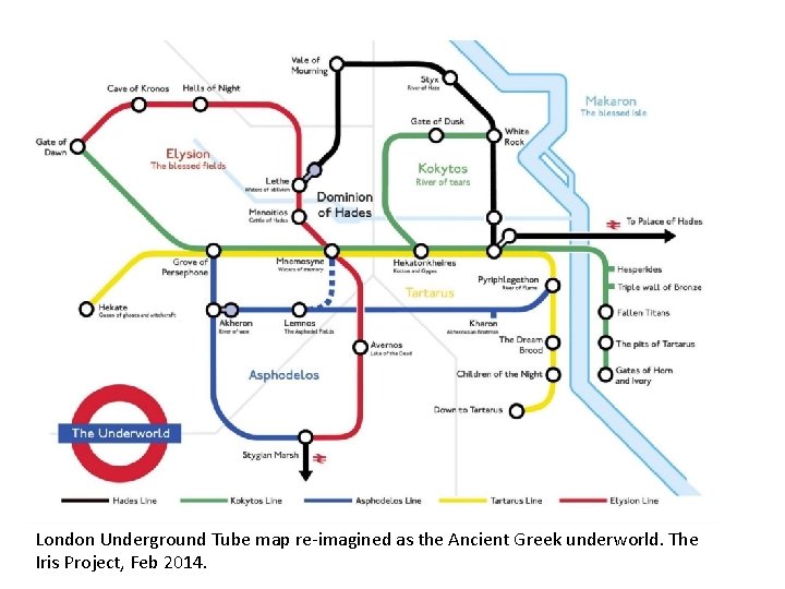 London Underground Tube map re-imagined as the Ancient Greek underworld. The Iris Project, Feb