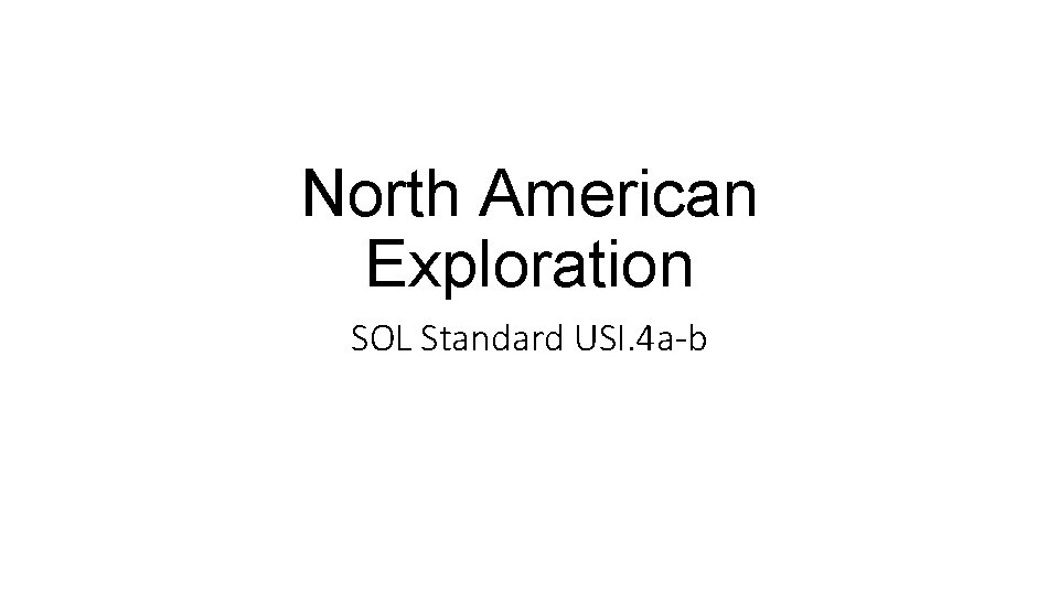 North American Exploration SOL Standard USI. 4 a-b 