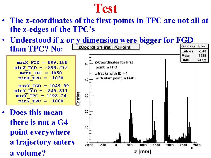 Test • The z-coordinates of the first points in TPC are not all at Test • The z-coordinates of the first points in TPC are not all at