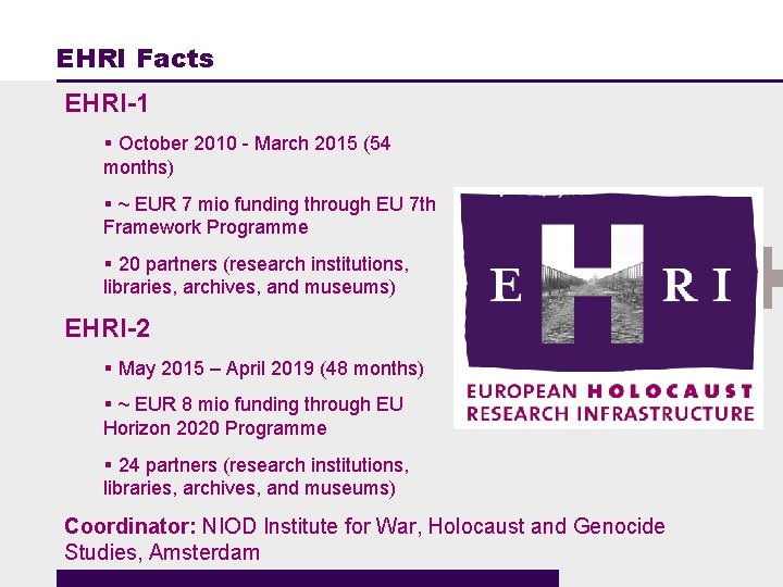 EHRI Facts EHRI-1 § October 2010 - March 2015 (54 months) § ~ EUR