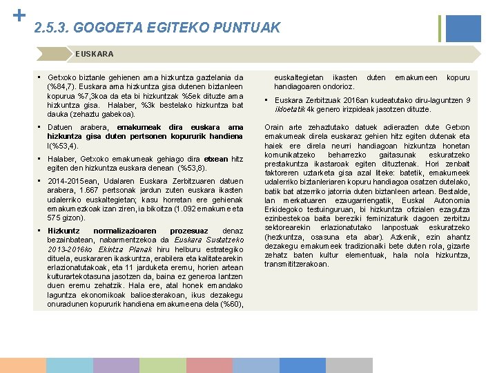 + 2. 5. 3. GOGOETA EGITEKO PUNTUAK EUSKARA • Getxoko biztanle gehienen ama hizkuntza