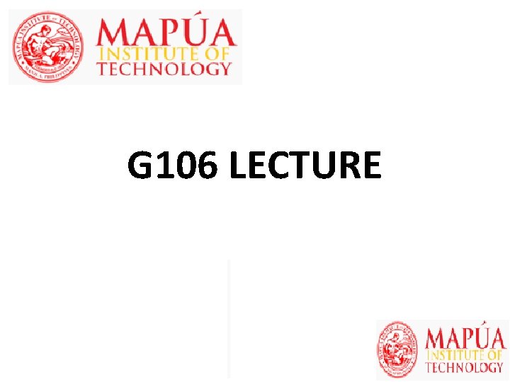 G 106 LECTURE 