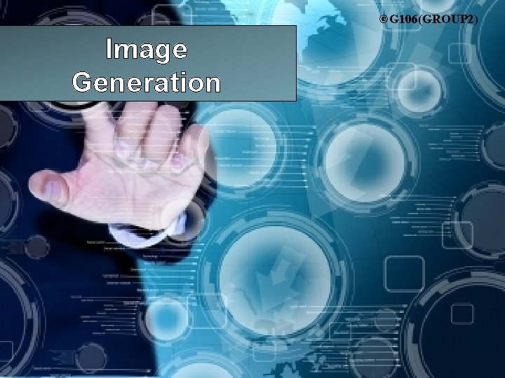 ©G 106(GROUP 2) Image Generation 
