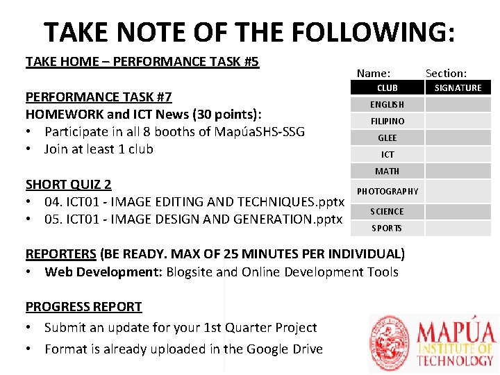 TAKE NOTE OF THE FOLLOWING: TAKE HOME – PERFORMANCE TASK #5 PERFORMANCE TASK #7