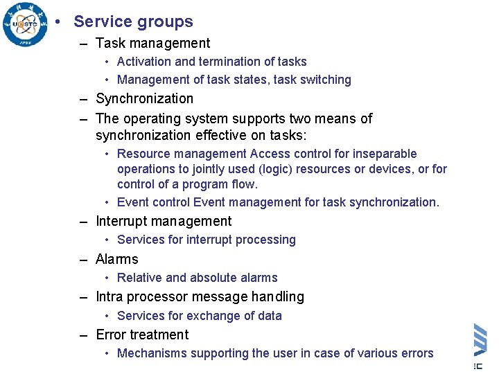  • Service groups – Task management • Activation and termination of tasks •