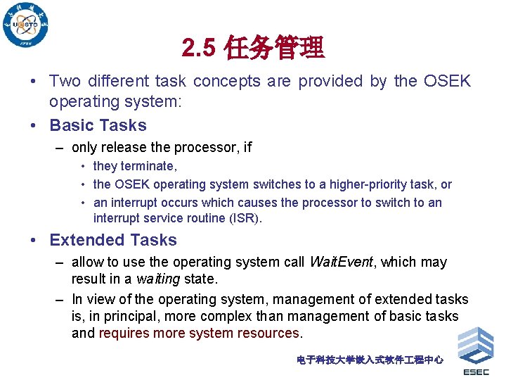 2. 5 任务管理 • Two different task concepts are provided by the OSEK operating