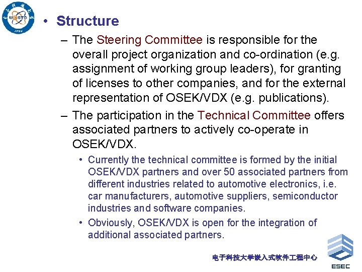  • Structure – The Steering Committee is responsible for the overall project organization