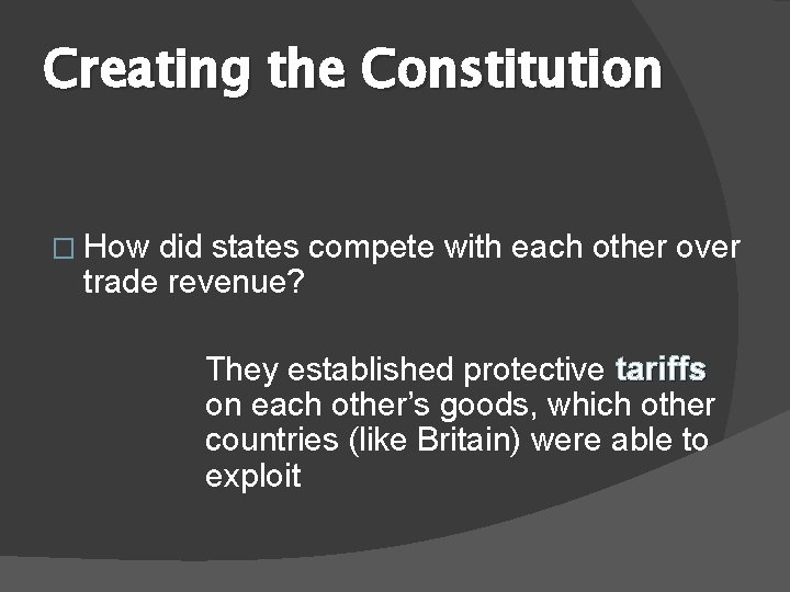 Creating the Constitution � How did states compete with each other over trade revenue?