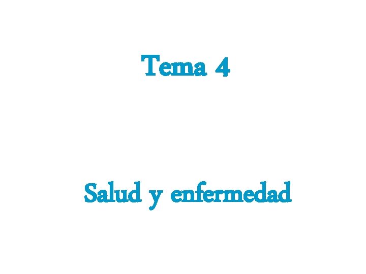 Tema 4 Salud y enfermedad 