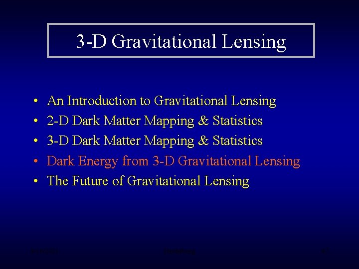 3 -D Gravitational Lensing • • • An Introduction to Gravitational Lensing 2 -D