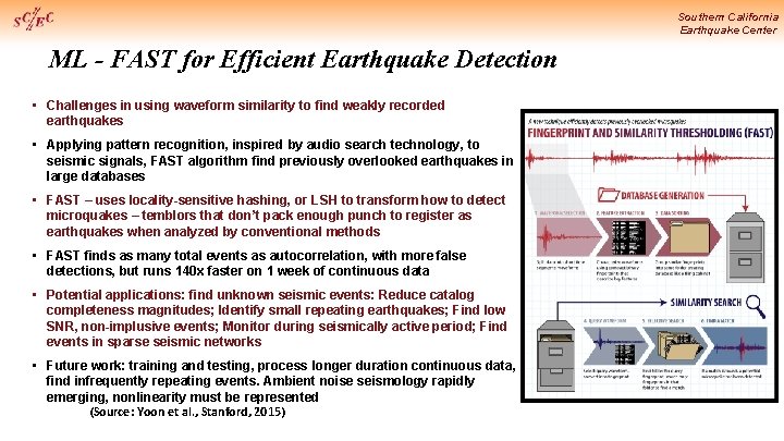 Southern California Earthquake Center ML - FAST for Efficient Earthquake Detection • Challenges in