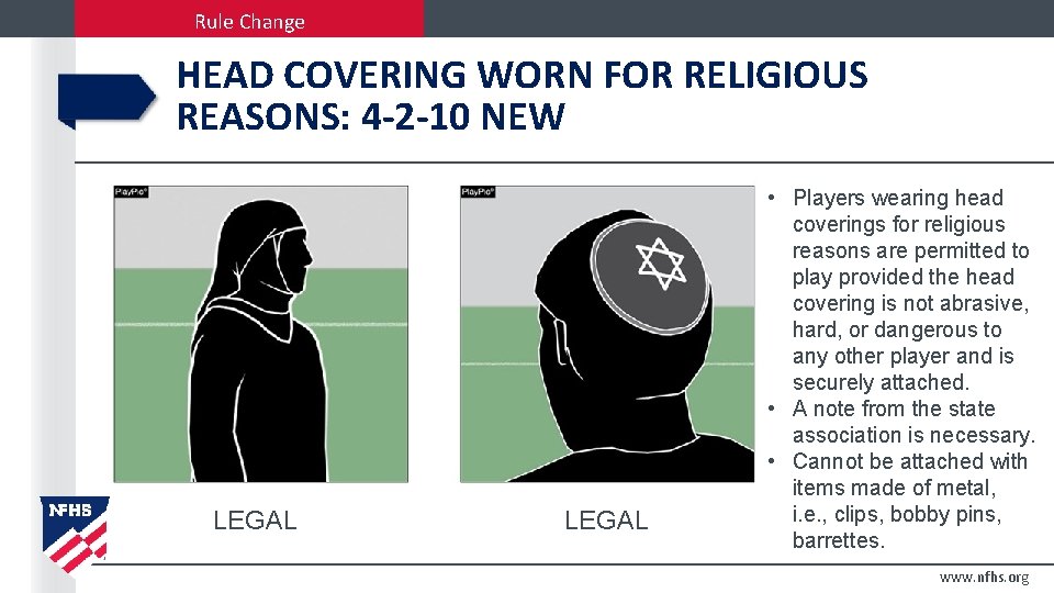 Rule Change HEAD COVERING WORN FOR RELIGIOUS REASONS: 4 -2 -10 NEW LEGAL •